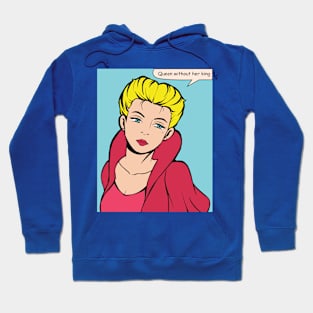 Queen Without Her King Pop Art Design - Pop Art Ave Hoodie